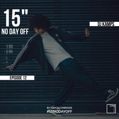 NO DAY OFF Episode 12 (by Dj Kamps)
