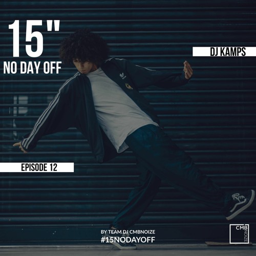 NO DAY OFF Episode 12 (by Dj Kamps)