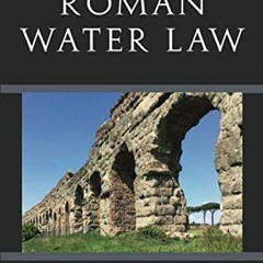 Get PDF A Casebook on Roman Water Law by  Cynthia Jordan Bannon