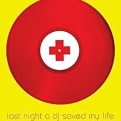 [PDF@] [D0wnload] Last Night a DJ Saved My Life: The History of the Disc Jockey Written  Bill B