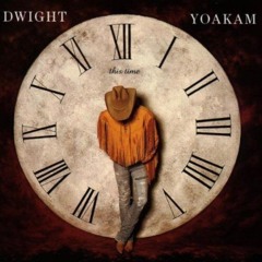Dwight Yoakam - A Thousand Miles from Nowhere