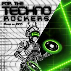 FOR THE TECHNO ROCKERS