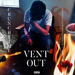 Vent Out (CrunchTime) (PROD. YUNGMEXIC$NBIH)