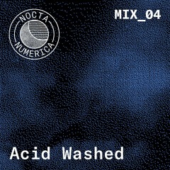 Nocta Numerica Mix #4 / Acid Washed