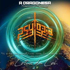 (Lotus da Lei) A Dragonesa Progressive Psytrance