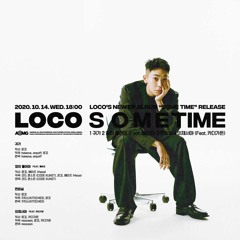 로꼬 (Loco) EP [SOME TIME] (귀가 , 잠이 들어야 (feat. 헤이즈 (Heize)) (Can't Sleep), 면회실, 이제서야 (Feat. 카더가든))