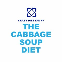 Crazy Diet Fad #7: The Cabbage Soup Diet