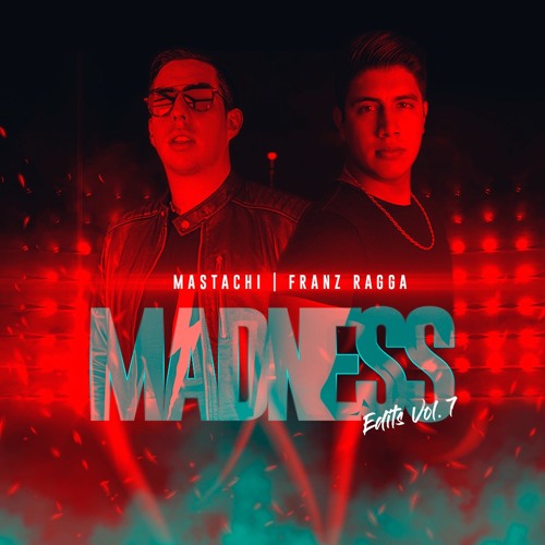 Mastachi & Franz Ragga Madnees Mash Up Pack Vol 7