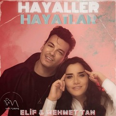 Elif Akbas Ft Mehmet Tan - Hayaller Hayatlar 2023