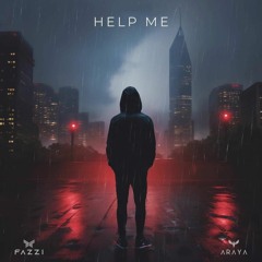 ARAYA & Fazzi - Help Me (Kbyat Bootleg) FREE DOWNLOAD