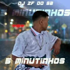 5 MINUTINHOS DE FUZUÉ NO BEAT JHOW JHOW