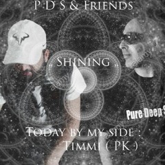 PDS & Friends pres. Pepe Rubino meets Timmi - "Shining"