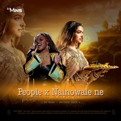 People X Nainowale Ne (Mashup) Neeti Mohan & Libianca ( DJ Mins - Private Edit )