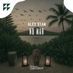 ALEX STAN - No Mar (FREE DOWNLOAD)
