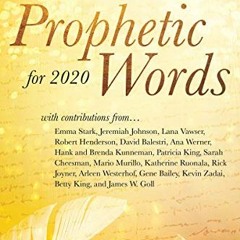 📧 [VIEW] EPUB KINDLE PDF EBOOK Prophetic Words for 2020 by  Larry Sparks,David Balestri,Ana Werne