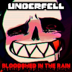 [Undertale AU] Underfell: Neutral Run - Bloodshed In The Rain [Training]