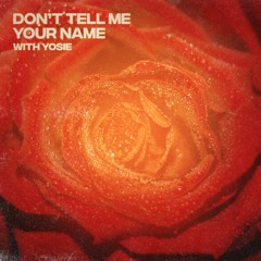 Craves feat. Yosie - Don't Tell Me Your Name