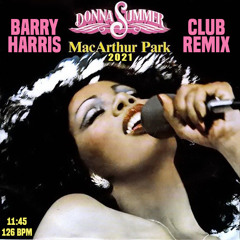 "MacArthur Park" (Barry Harris 2021 Club Mix)