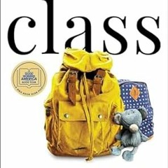 [READ] (DOWNLOAD) Class: A Memoir of Motherhood Hunger and Higher Education