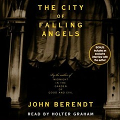 [PDF] ❤️ Read The City of Falling Angels by  John Berendt,Holter Graham,Random House Audio