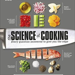 Read [PDF EBOOK EPUB KINDLE] The Science of Cooking: Every Question Answered to Give