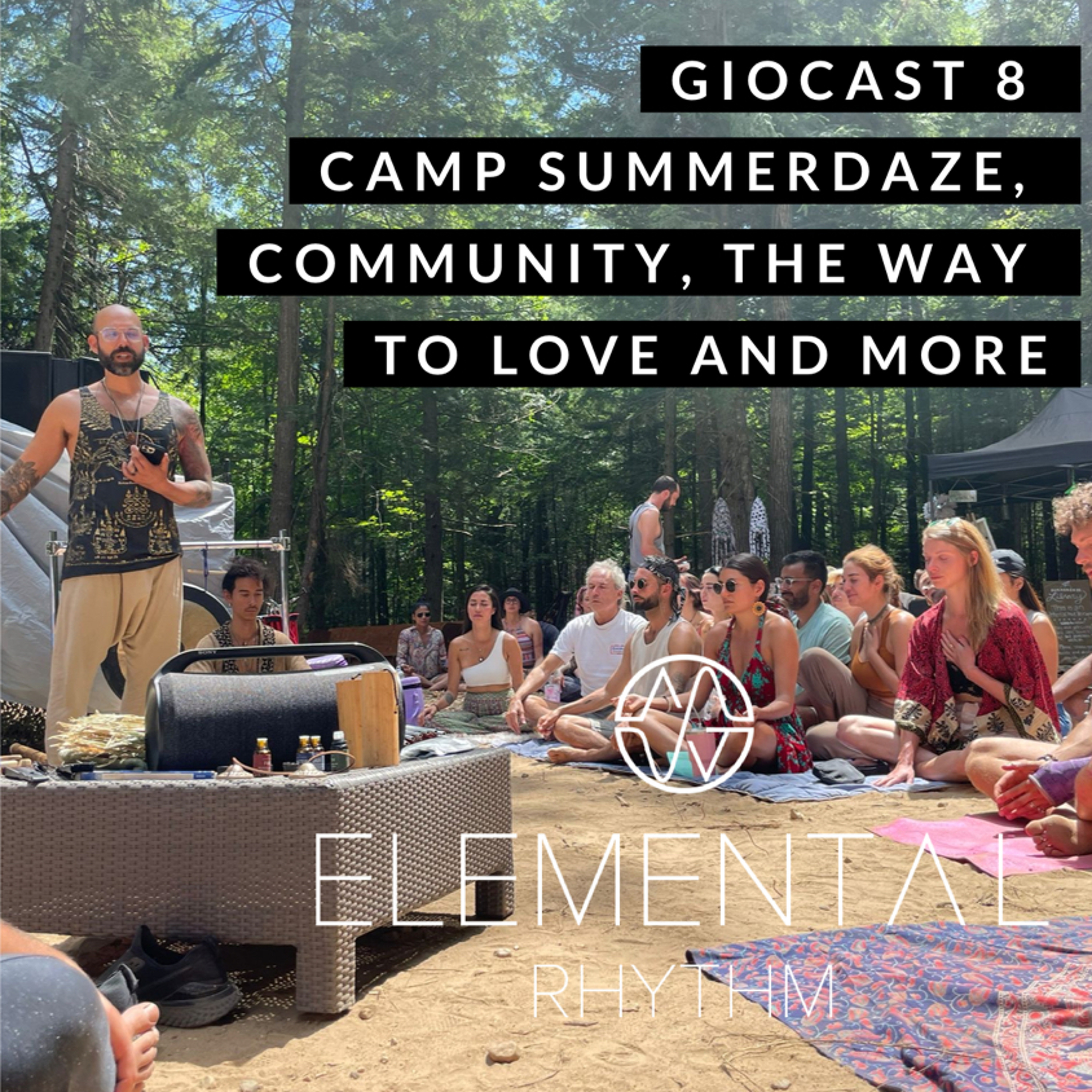 Giocast 8 - Camp Summerdaze, The Way to Love and more…..mp3