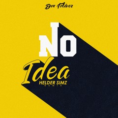 Don Toliver - No Idea (Helder Simz Remix)
