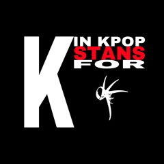 K IN KPOP STANS FOR KSTKO