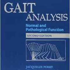 [ACCESS] KINDLE 📪 Gait Analysis: Normal and Pathological Function by Jacquelin Perry