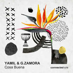 Yamil & G.Zamora - Cosa Buena (Original Mix) [connected] [MI4L.com]