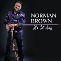 01 - Norman Brown - Back At Ya