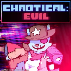 [Halloween Special 2/2] | CHAOTICAL: EVIL (Chaoticalazing)