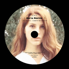 Lana Del Rey - Summertime Sadness (Ezra Remix)