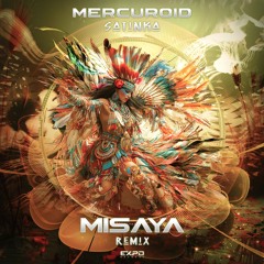Mercuroid - Satinka (Misaya Remix)