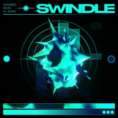Swindle w. yeeto (ft. tippy)