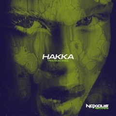 Hakka - Troubled Soul [FREE DOWNLOAD]