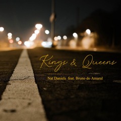 Kings & Queens - Nat Daniels ft. Bruno do Amaral
