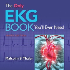 Download PDF The Only EKG Book You'll Ever Need Ebook