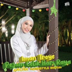 Iman Troye - Pejam Cilik Hari Raya (archix hardstyle bootleg) (mastered preview)