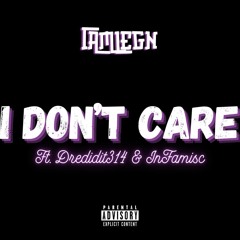 IamLegn - I Don't Care Ft Dredidit & Infamisc