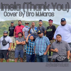 IMELA(Thank You) cover By Bro M.Maras _JoyBeats