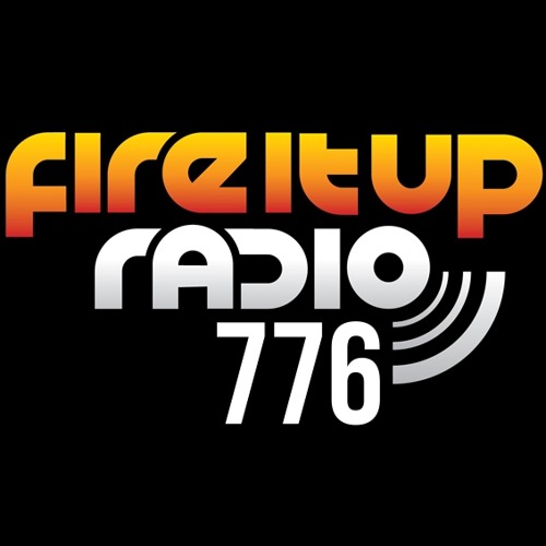 Fire It Up Radio 776