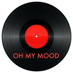 OH MY MOOD REMIX
