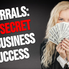 Unlock the Science of Referrals|How to Skyrocket Profits with Strategic Partnerships