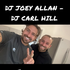 DJ JOEY ALLAN - CARL HILL - END A SUMMER MIX