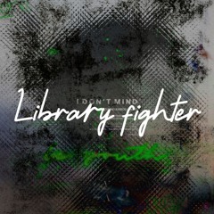 I Don't Mind (Library Fighter Extended Remix) - FREE DOWNLOAD