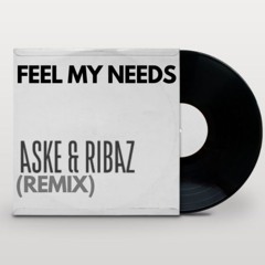 Weiss - Feel My Needs (ASKE & RIBAZ AFROHOUSE REMIX) *Vocal filtered down