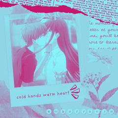 cold hands warm heart
