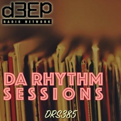 Da Rhythm Sessions 1st February 2023 (DRS385)