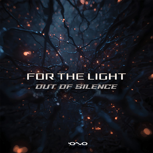 Out of Silence  - For The Light (Original Mix)